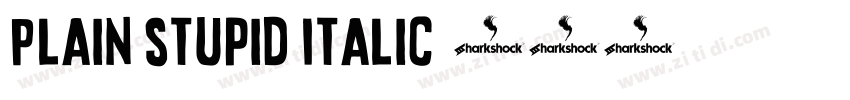 Plain Stupid Italic字体转换
